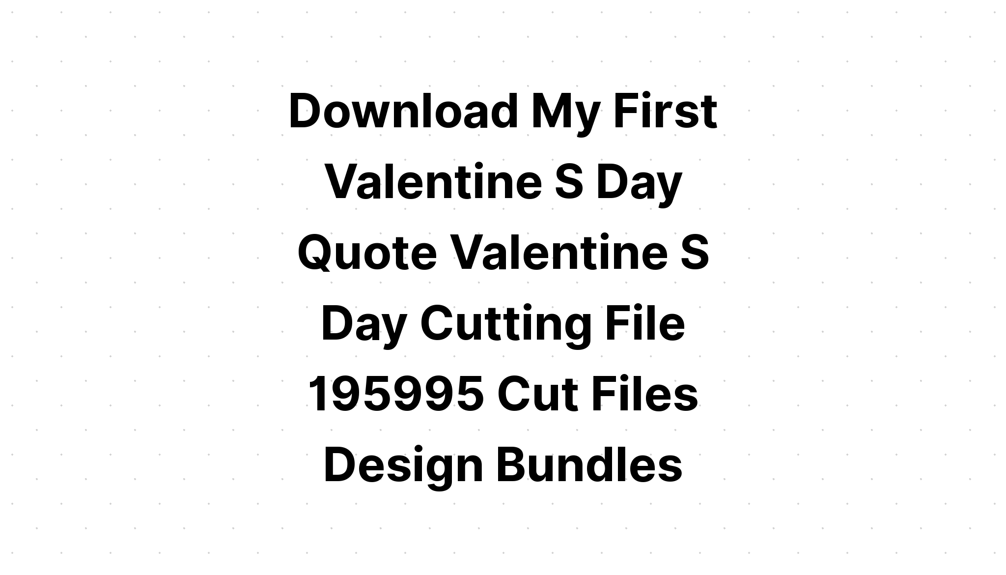 Download Valentine's Bundle Quote SVG File